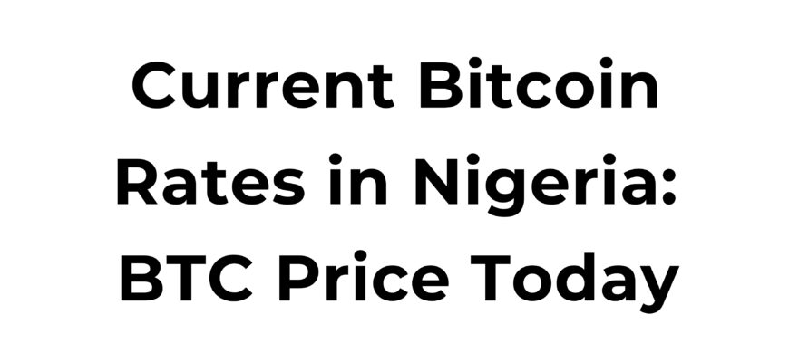 Current Bitcoin Price in Nigeria btc to ngn